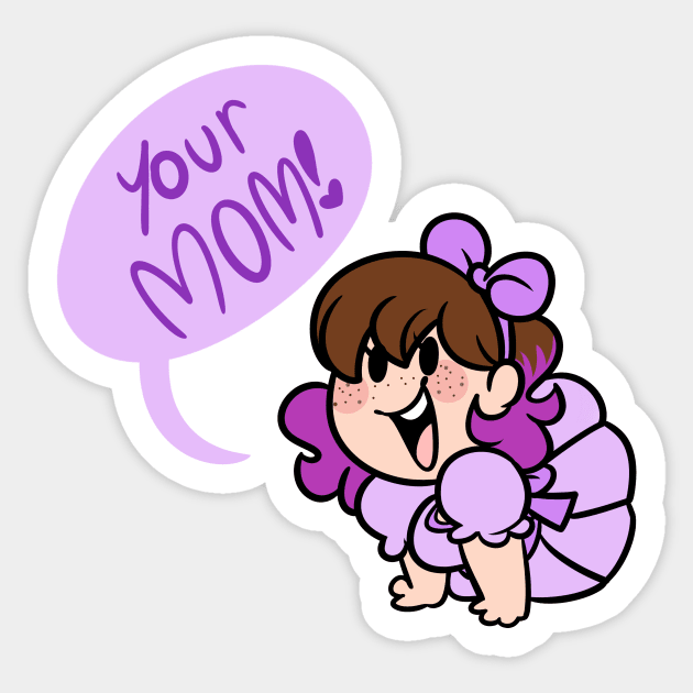 Your MOM Sticker by BefishProductions